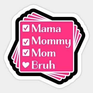 Mom Bruh Sticker